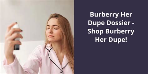 burberry her edt dupe|dossier burberry her dupe.